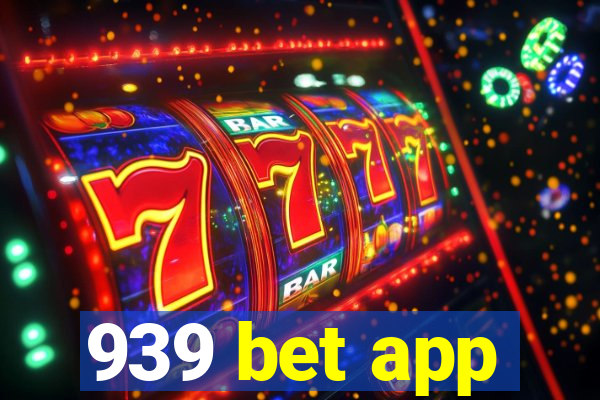 939 bet app